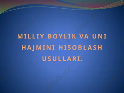 milliy boylik va uni hajmini hisoblash usullari — PPTX