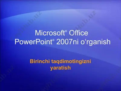 microsoft® office powerpoint® 2007ni o‘rganish — PPTX