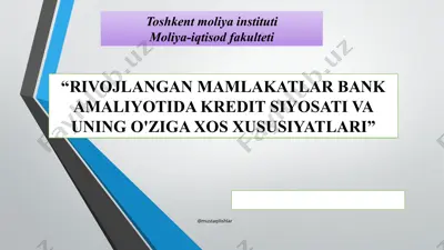 rivojlangan mamlakatlar bank amaliyotida kredit siyosati va uning o'ziga xos xususiyatlari — PPTX