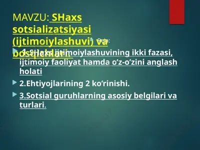 shaxs sotsializatsiyasi (ijtimoiylashuvi) va bosqichlari — PPTX