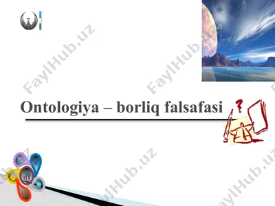 оntоlоgiya – bоrliq fаlsаfаsi — PPTX