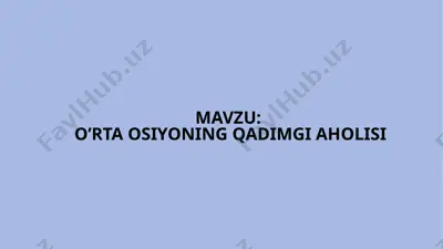 o’rta osiyoning qadimgi aholisi — PPTX