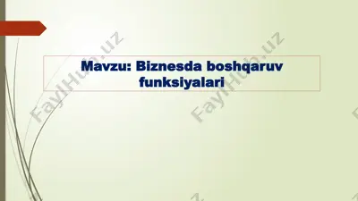 biznesda boshqaruv funksiyalari — PPTX