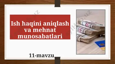 ish haqini aniqlash va mehnat munosabatlari — PPTX