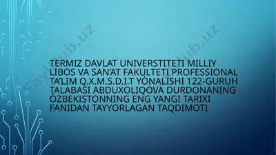 òzbekistonning eng yangi tarixi fanidan tayyorlagan taqdimot — PPTX