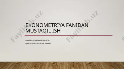 ekonometriya fanidan mustaqil ish — PPTX