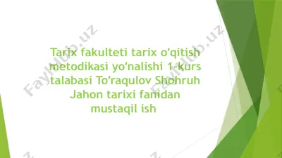tarix fakulteti tarix oʻqitish metodikasi yoʻnalishi 1-kurs talabasi toʻraqulov shohruh — PPTX