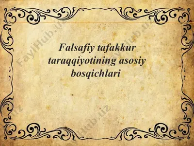 falsafiy tafakkur taraqqiyotining asosiy bosqichlari — PPTX