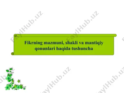 fikrning mazmuni, shakli va mantiqiy qonunlari haqida tushuncha — PPTX