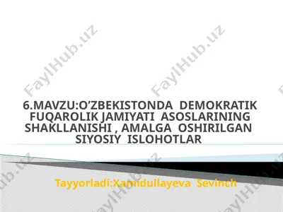 o'zbekistonda demokratik fuqarolik jamiyati asoslarining shakllanishi, amalga oshirilgan siyosiy islohotlar — PPTX