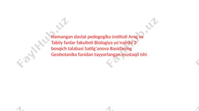 satilgʻanova basidaning geobotanika fanidan tayyorlangan mustaqil ish — PPTX