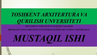 orifqulova gulandonning investitsiya loyihalari fanidan tayyorlagan mustaqil ishi — PPTX
