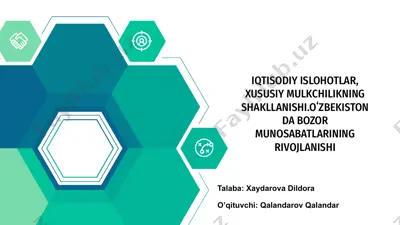 iqtisodiy islohlar, xususiy mulkchilikning shakllanishi. oʻzbekistonda bozor munosabatlarining rivojlanishi — PPTX