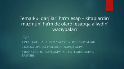 pul qarjilari ha'm valyuta operaciyalari — PPTX