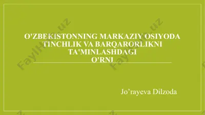 o'zbekistonning markaziy osiyoda tinchlik va barqarorlikni ta'minlashdagi o'rni — PPTX