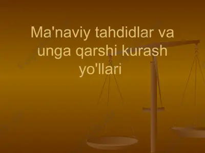 ma'naviy tahdidlar va unga qarshi kurash yo'llari — PPTX