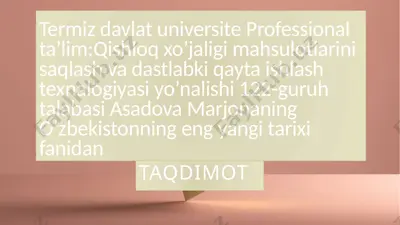 qishloq xo’jaligi mahsulotlarini saqlash va dastlabki qayta ishlash texnalogiyasi — PPTX