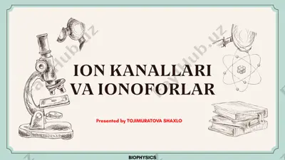 ion kanallari va ionoforlar — PPTX