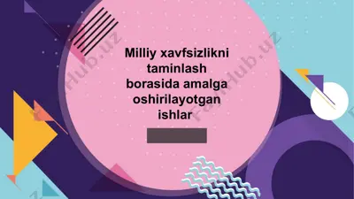milliy xavfsizlikni taminlash borasida amalga oshirilayotgan ishlar — PPTX