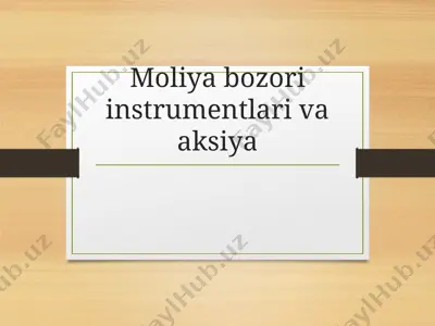 moliya bozori instrumentlari va aksiya — PPTX