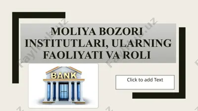 moliya bozori institutlari, ularning faoliyati va roli — PPTX