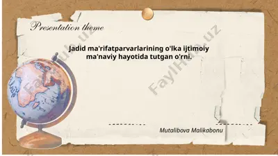 jadid ma'rifatparvarlarining o'lka ijtimoiy ma'naviy hayotida tutgan o'rni — PPTX