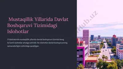 mustaqillik yillarida davlat boshqaruvi tizimidagi islohotlar — PPTX