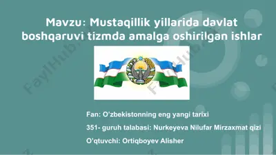 mustaqillik yillarida davlat boshqaruvi tizmda amalga oshirilgan ishlar — PPTX