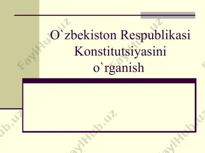 o`zbekiston respublikasi konstitutsiyasini o`rganish — PPTX