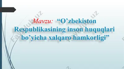 o’zbekiston respublikasining inson huquqlari bo’yicha xalqaro hamkorligi — PPTX
