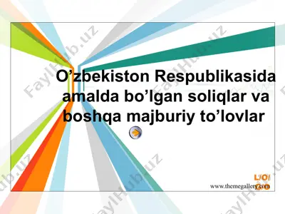 o’zbekiston respublikasida amalda bo’lgan soliqlar va boshqa majburiy to’lovlar — PPTX