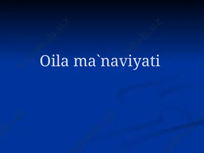 oila ma`naviyati — PPTX