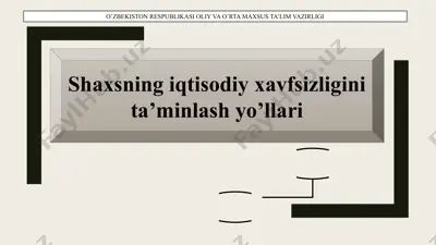 shaxsning iqtisodiy xavfsizligini ta’minlash yo’llari — PPTX