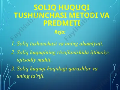soliq huquqi tushunchasi metodi va predmeti — PPTX