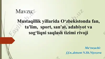 o‘zbekistonda mustaqillik yillarida fan, ta'lim, sport, san'at, adabiyot va sog‘liqni saqlash tizimi rivoji — PPTX