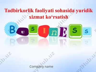 tadbirkorlik faoliyati sohasida yuridik xizmat ko‘rsatish — PPTX