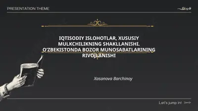 iqtisodiy islohotlar, xususiy mulkchilikning shakllanishi. oʻzbekistonda bozor munosabatlarining rivojlanishi — PPTX