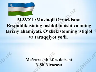 o‘zbekiston respublikasining tashkil topishi va uning tarixiy ahamiyati — PPTX