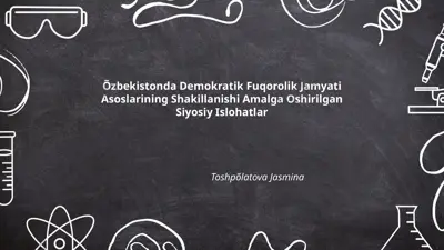 õzbekistonda demokratik fuqorolik jamyati asoslarining shakillanishi amalga oshirilgan siyosiy islohatlar — PPTX