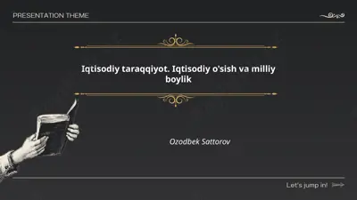 iqtisodiy taraqqiyot. iqtisodiy o'sish va milliy boylik — PPTX