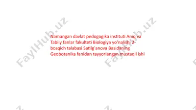 satilgʻanova basidaning geobotanika fanidan tayyorlangan mustaqil ish — PPTX
