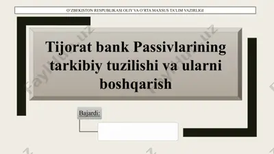tijorat bank passivlarining tarkibiy tuzilishi va ularni boshqarish — PPTX