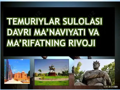 temuriylar sulolasi davri ma’nviyati va ma’rifatning rivoji “kuch-adolatda” — PPTX
