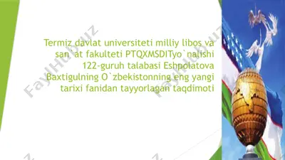 eshpolatova baxtigulning o‘zbekistonning eng yangi tarixi fanidan tayyorlagan taqdimoti — PPTX