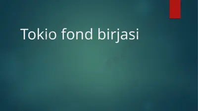 tokio fond birjasi — PPTX