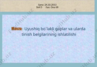 uyushiq bo`lakli gaplar va ularda tinish belgilarining ishlatilishi — PPTX