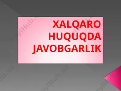 xalqaro huquqda javobgarlik — PPTX
