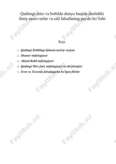 qadimgi misr va bobilda dunyo haqida dastlabki ilmiy tasavvurlar va old falsafaning paydo bo’lishi — DOC