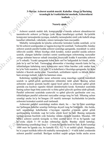 axborot uzatish muxiti. kabellar aloqa yo’llarining texnologik ko’rsatkichlarini moslash. axborotlarni kodlash. — DOCX