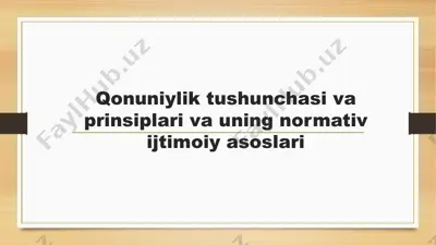 qonuniylik tushunchasi va prinsiplari va uning normativ ijtimoiy asoslari — PPTX